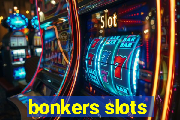 bonkers slots